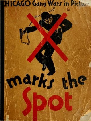 X Marks the Spot: Chicago Gang Wars in Pictures (Kindle Edition)