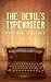 The Devil's Typewriter by Matthew Gillies The Devil's Typewriter by Matthew Gillies
