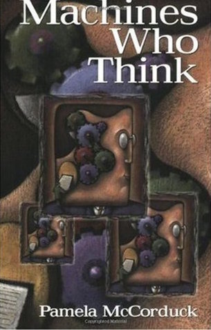 Machines Who Think: A Personal Inquiry into the History and Prospects of Artificial Intelligence (Paperback)