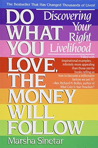 Do What You Love, the Money Will Follow (Paperback)