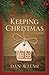 Keeping Christmas by Dan Walsh