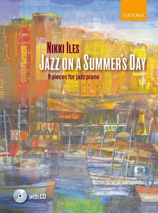 Jazz on a Summer's Day: 9 pieces for jazz piano (Nikki Iles Jazz series)