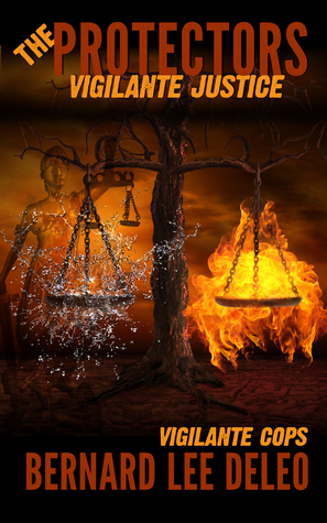 The Protectors: Vigilante Justice (Vigilante Cops, #1)