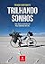 Trilhando Sonhos by Thiago Fantinatti