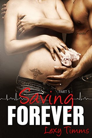 Saving Forever - Part 5 (Saving Forever, #5)