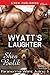 Wyatt's Laughter (Paranormal Wars: Juarez #5)