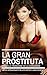 La Gran Prostituta: El Más Impresionante Relato Erótico Jamás Escrito (Spanish Edition)