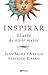 Inspirar. El arte de vivir (Spanish Edition)