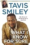 What I Know for Sure: My Story of Growing Up in America What I Know for Sure: My Story of Growing Up in America