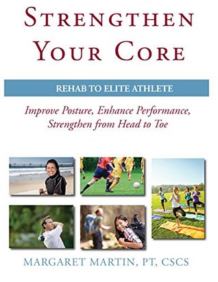 Strengthen Your Core: Improve Posture, Enhance Performance, Strengthen from Head to Toe