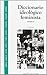 Diccionario Ideologico femi...