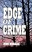 Edge of Crime: A Collection...