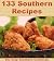133 Southern Recipes: The Easy Southern Cookbook