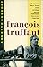 François Truffaut by Annette Insdorf François Truffaut by Annette Insdorf