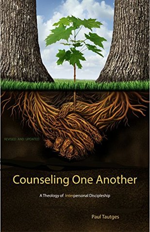 Counseling One Another: A Theology of Interpersonal Discipleship (Kindle Edition)
