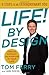 Life! By Design by Tom Ferry