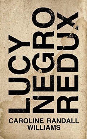 Lucy Negro, Redux (Paperback)