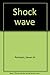 Shock wave