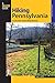 Hiking Pennsylvania: 55 Of The State's Greatest Hiking Adventures (State Hiking Guides Series)