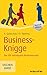 Business-Knigge: Die 100 wichtigsten Benimmregeln (Haufe TaschenGuide 155) (German Edition)