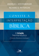 Convite à interpretação bíblica: A tríade hermenêutica: história, literatura e teologia