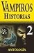 Vampiros Historias Antología 2