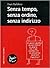 Senza tempo, senza ordine, senza indirizzo by Ivan Kulekov