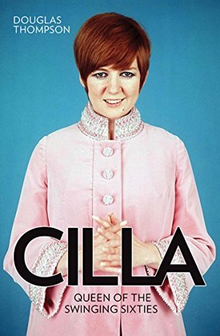 Cilla: 1943-2015: Queen of the Swinging Sixties (Kindle Edition)