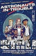 Astronauts In Trouble #1