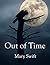 Out of Time