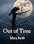 Out of Time