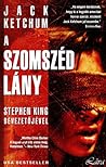A szomszéd lány by Jack Ketchum