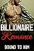 Billionaire Romance: Bound To Him