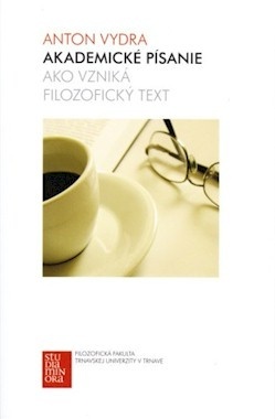 Akademické písanie. Ako vzniká filozofický text
