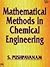 Mathematical Methods in Chemical Engineering