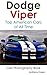 Dodge Viper Collection: Top American Cars of All Time (Cars Photography Book Book 8)