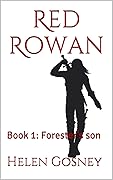Red Rowan: Book 1: Forester's son