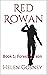 Red Rowan: Book 1: Forester...