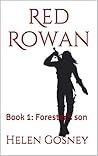 Red Rowan: Book 1: Forester's son Red Rowan: Book 1: Forester's son