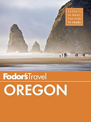Fodor's Oregon (Full-color Travel Guide Book 6)