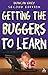 Getting the Buggers to Learn 2nd Edition