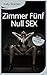 Zimmer Fünf Null Sex by Katy Warren