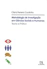 Metodologia de investigação em ciências sociais e humanas by Clara Pereira Coutinho