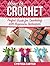 How To Crochet: Perfect Guide for Crocheting with Beginners Techniques (How to Crochet, how to crochet books, how to crochet for beginners)