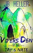 Vipers Den: Part Three Tay & Nate