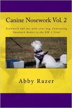 Canine Nosework Vol. 2: Teamwork and fun with your dog, Continuing Nosework Basics to the NW 1