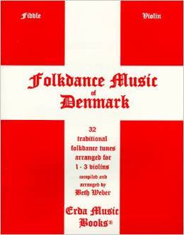 Folk Dance Music of Denmark: 32 Traditional Tunes Arranged for 1-3 Violins, Fiddles, or other C Instruments by Beth A. Weber (1998-02-03)