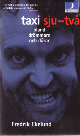 Taxi sju-två: Bland drömmare och dårar