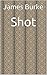 Shot