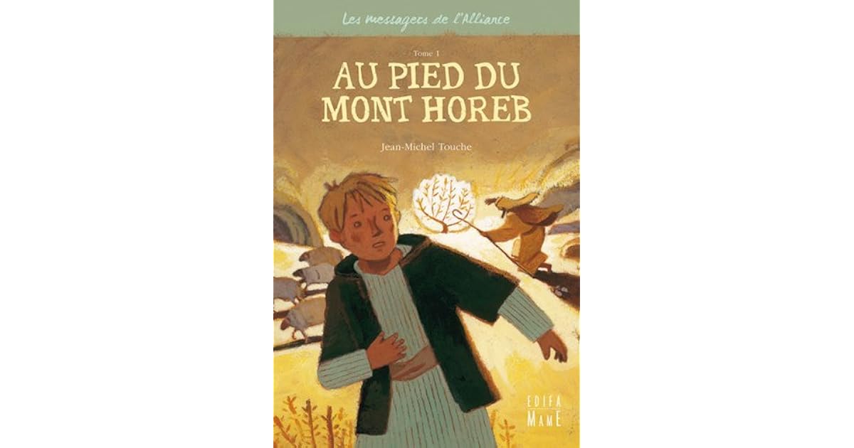 Au Pied Du Mont Horeb Tome 1 By Jean Michel Touche